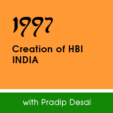 1997 Creation of HBI INDIA
